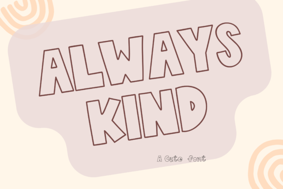 Always Kind: A Handwritten Display Font for Warm Editorial Design